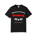 AI (Alcohol Intelligence) T-Shirt
